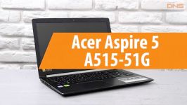 Распаковка Acer Aspire 5 A515 51G Unboxing Acer Aspire 5 A515 51G