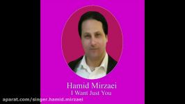 Singer Hamid Mirzaei I Want Just You 