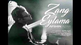 Afshin Azari  Zang Eylama