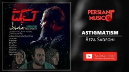 Reza Sadeghi  Astigmatism رضا صادقی  آستیگمات