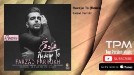 Farzad Farrokh  Havaye To  Remix فرزاد فرخ  هوای تو