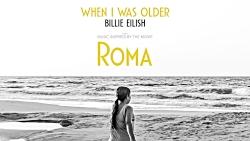 Billie Eilish  WHEN I WAS OLDER Music Inspired By The Film ROMA  Audio