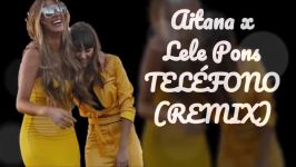 Lele Pons x Aitana  TELÉFONO REMIX LETRA