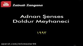 Adnan Şenses  Doldur Meyhaneci