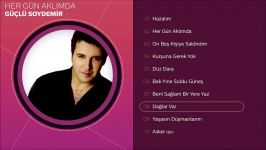 Güçlü Soydemir  Dağlar Var Official Audio