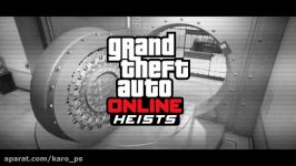 تریلر بازی grand theft auto v online معرفی بخش heists