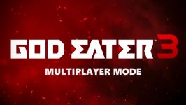 God Eater 3  Multiplayer Trailer  PS4