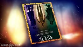 تریلر فیلم Glass زیرنویس فارسی + مصاحبه بازیگراش