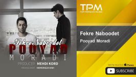 Pooyad Moradi  Fekre Naboodet پویاد مرادی  فکر نبودت 