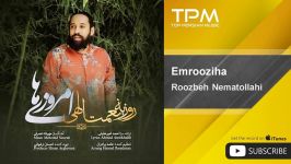 Roozbeh Nematollahi  Emrooziha روزبه نعمت اللهی  امروزیها 