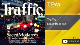 Saeed Modarres  Traffic سعید مدرس  ترافیک 