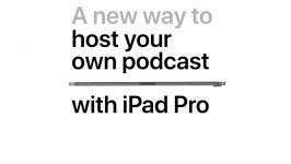 iPad Pro — A new way to host your own podcast — Apple