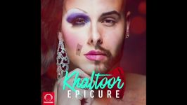 EpiCure  Khaltoorآهنگ جدید اپیکور به نام خالتور