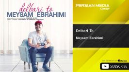 Meysam Ebrahimi  Delbari To میثم ابراهیمی  دلبری تو 