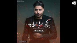 Reza Sam – Zendegi Namoonde Baramoon 2019 رضا سام  زندگی نمونده برامون