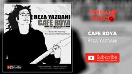 Reza Yazdani  Cafe Roya رضا یزدانی  کافه رویا