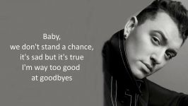 Sam Smith  Too Good At Goodbyes  Lyrics