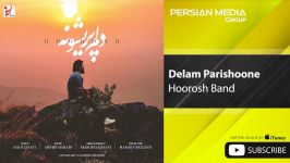 Hoorosh Band  Delam Parishoone هوروش بند دلم پریشونه