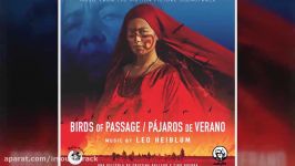 آهنگ فیلم Birds of Passage 2019