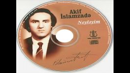 آهنگ آذربایجانی Akif İslamzadə Neyləyim