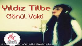 آهنگ Yildiz Tilbe به نام Gonul Vakti
