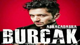 آهنگ Burcak به نام Abracadabra