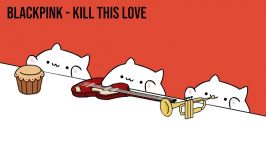 Bongo Cat  BLACKPINK Kill This Love