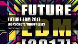 FUTURE EDM 2017  Sample Pack  EDM Kits