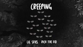 Lil Skies  Creeping feat. Rich the Kid