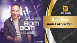 Amir Fakhreddin  Bom Bom امیر فخرالدین  بوم بوم