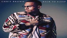 آهنگ Chris Brown به نام Back To Sleep