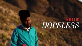 Khalid  Hopeless Official Audio