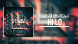 آهنگ الکتروهاوس Thomas Gold Angger Dimas  HI LO