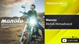 Mehdi Ahmadvand  Manoto مهدی احمدوند  منو تو 