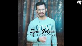 Sina Golzar  Too Fekretam 2019 سینا گلزار  تو فکرتم