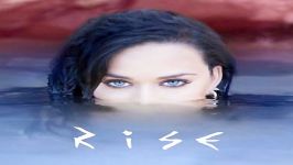 آهنگ Katy Perry به نام Rise