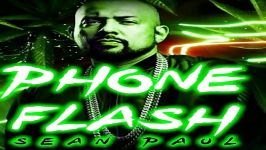 آهنگ Sean Paul به نام Phone Flash