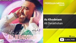 Ali Derakhshan  Az Khodetam علی درخشان  خودتم 