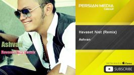 Ashvan  Havaset Nist  Remix اشوان  حواست نیست  ریمیکس 