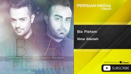 Nima Allameh  Bia Pisham  feat. Mohamad Najafi