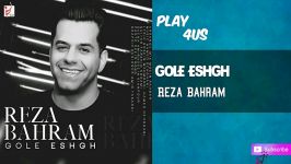 Reza bahram   gole esgh  رضا بهرام   گل عشق