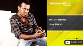 Nima Allameh  Tell Me  Remix