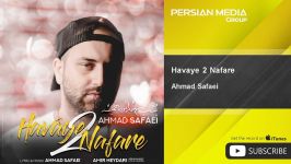 Ahmad Safaei  Havaye 2 Nafare