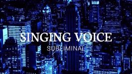 Beautiful Singing Voice ll Subliminal