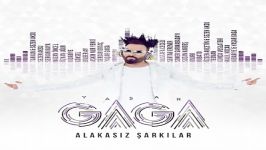 آهنگ Yasar Gaga Serkan Kaya به نام Bir Cacik Olmaz