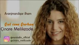 Cinare Melikzade  Qal sene Qurban Original version 2017