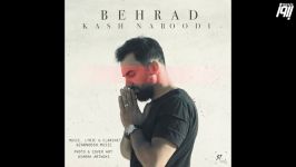 Behrad – Kash Naboodi 2019 بهراد  کاش نبودی