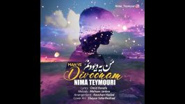 Nima Teymouri – Man Ye Divoonam نیما تیموری بنام من یه دیوونم