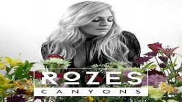 آهنگ ROZES به نام Canyons