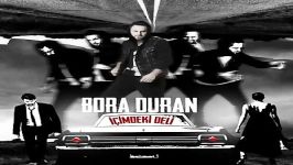 آهنگ Bora Duran به نام Icimdeki Deli